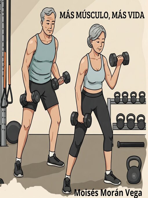 Title details for Más músculo, más vida by Moisés Morán Vega - Available